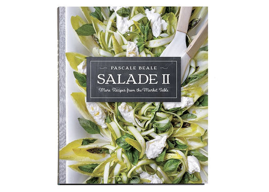 Salade II: More Recipes from the Market Table